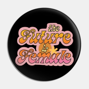 The Future Is Female Vintage Tee! Pin