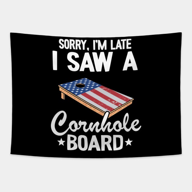 Sorry, I'm Late I Saw A Cornhole Board US Flag Corn Hole Tapestry by Kuehni