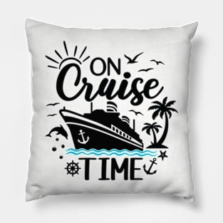 On Cruise Time - Embrace the Relaxation and Fun Pillow