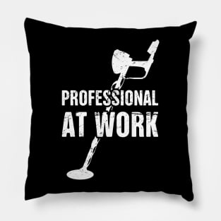 Professional At Work | Funny Metal Detecting Pillow