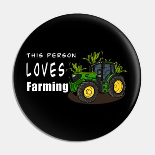 This Person Loves Farming Pin