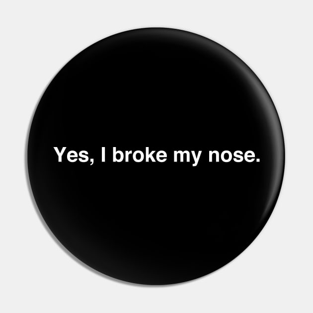 Funny Broken Nose Get Well Soon Gift Pin by MeatMan