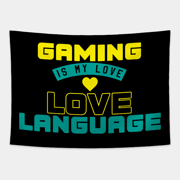 Gaming Is My Love Language Tapestry by pako-valor