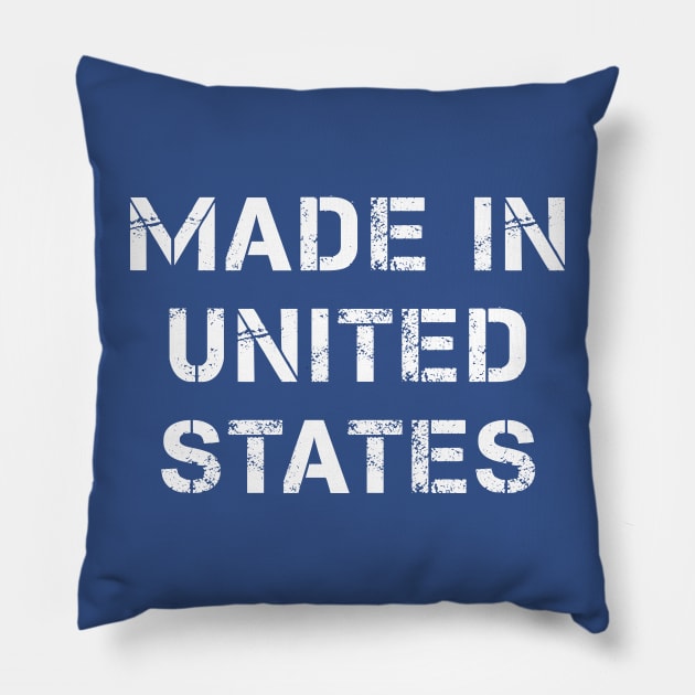 Made in United States Text Streetwear Pillow by PallKris