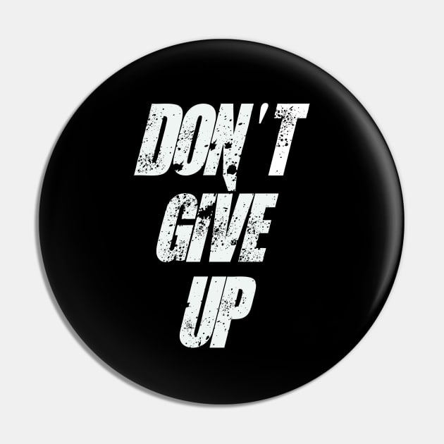 Don't Give Up Pin by Mishka