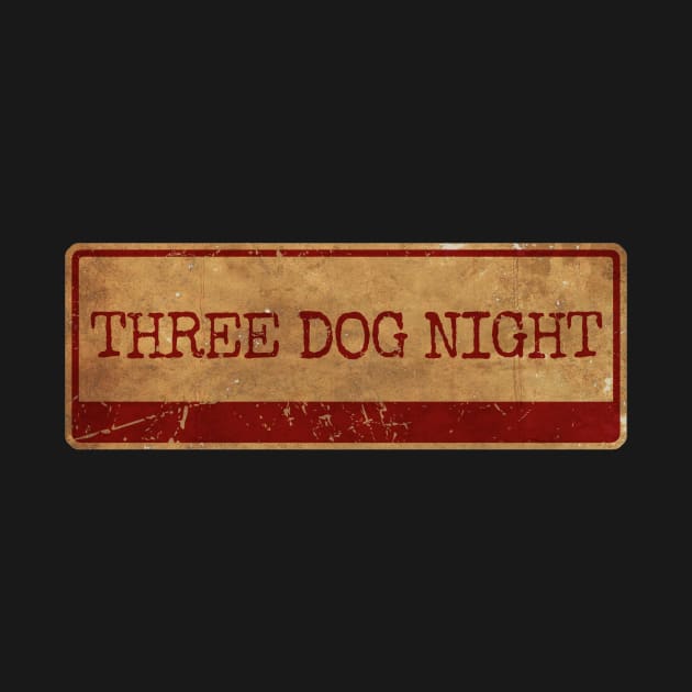 THREE DOG NIGHT siple text gold  retro, vintage by Aliska