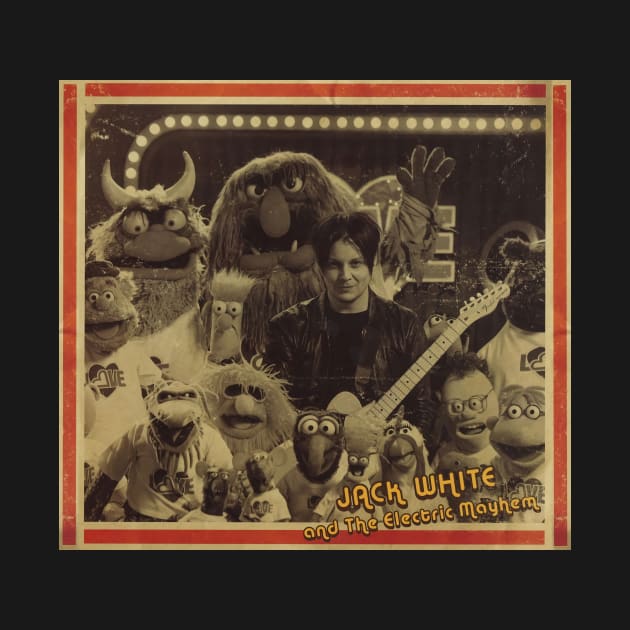 ELECTRIC MAYHEM WITH JACK WHITE by ngepetdollar