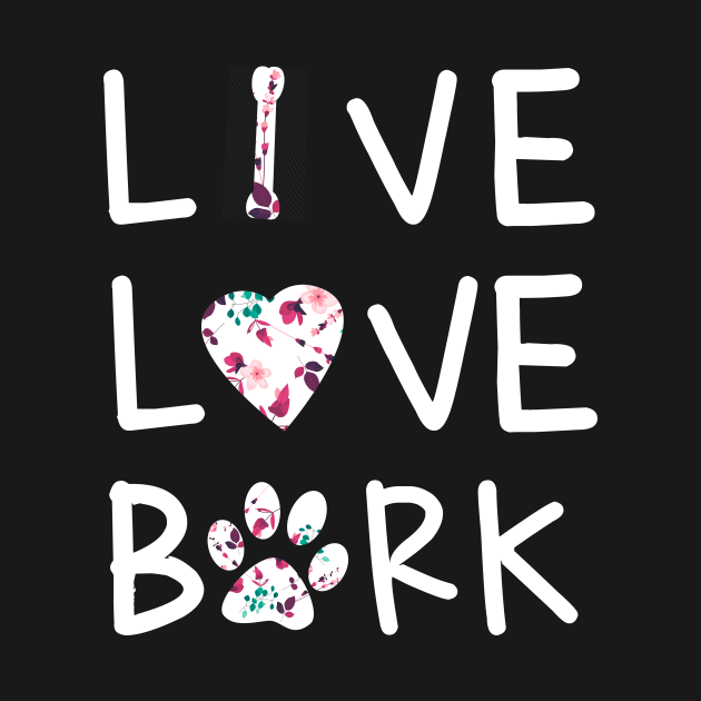 Retro Style Live Love Bark Puppy Sign Tshirt by CMDesign