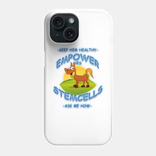 Keep Him Healthy - Equine Phone Case