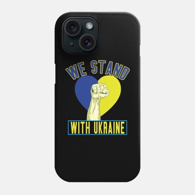 We Stand With Ukraine Phone Case by ArticArtac