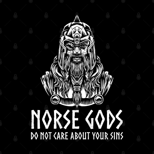 Viking Mythology - Norse Gods Do Not Care About Your Sins by Styr Designs