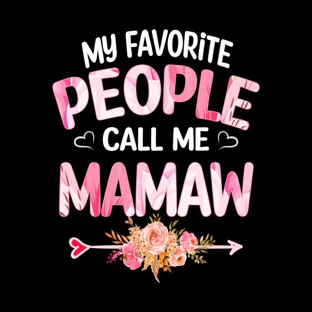 My Favorite People Call Me mamaw by Bagshaw Gravity