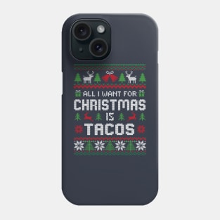 All I Want For Christmas is Tacos Phone Case