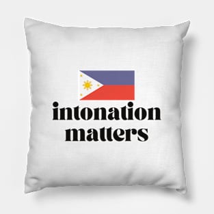 Filipino Pride Philippines flag: Intonation matters Pillow