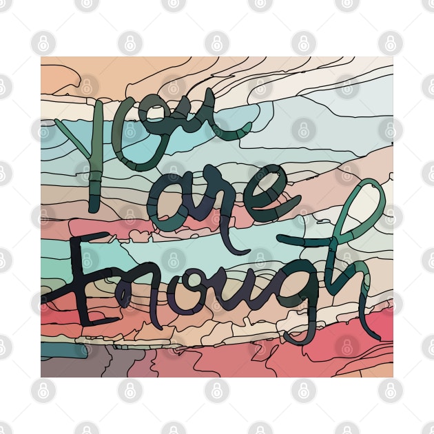 You are enough by Birdbox