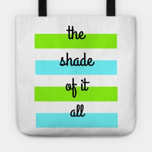 The Shade of it All! Tote