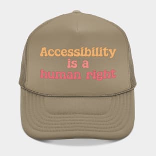 Accessibility Is A Human Right - Disability Activism Hat