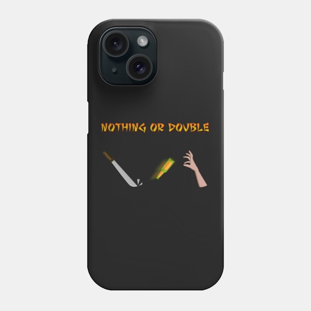 Nothing or Double Phone Case by SchlockOrNot