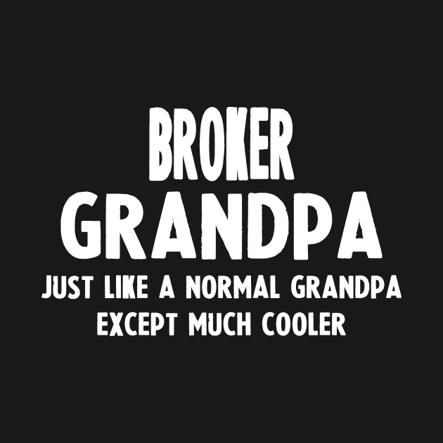 Gifts For Broker's Grandpa by divawaddle