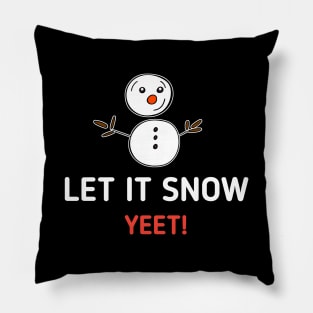 Let It Snow Yeet Snowman Pillow