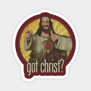Got Christ? 2006 Magnet