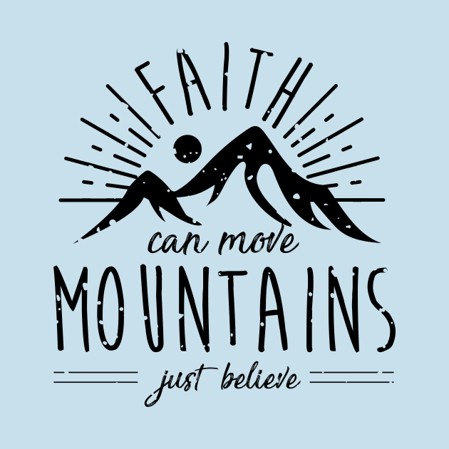 Faith Can Move Mountains by Lucky Trunk Creations