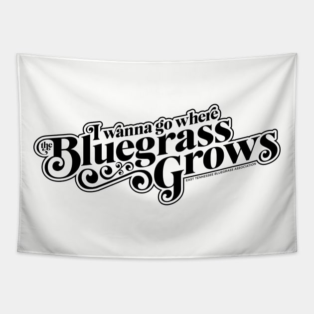 I Wanna Go Where the Bluegrass Grows-Dark Tapestry by East Tennessee Bluegrass Association