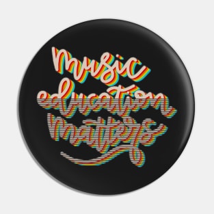 Cute Music Education Matters Music Teacher Pin