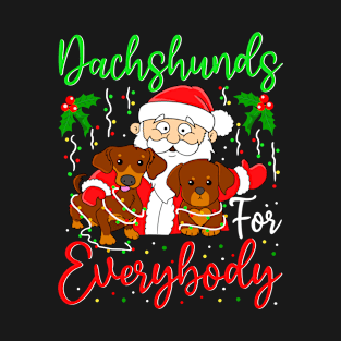 Dachshunds For Everybody Christmas Santa Weiner Dog T-Shirt