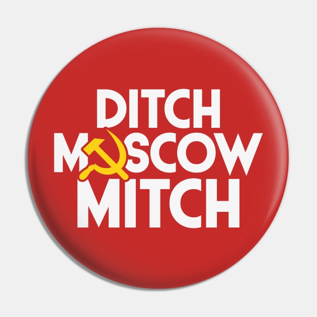 Ditch Moscow Mitch Pin by bubbsnugg