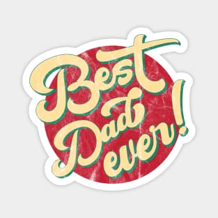 Best Dad Ever creative gift for Fathers Day Magnet