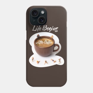 Life Begins After Coffee Phone Case