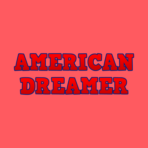 American Dreamer T-Shirt - Wear Your Patriotism with Pride by Struggleville