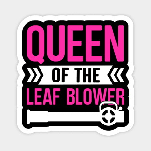 Queen Of The Leaf Blower Magnet