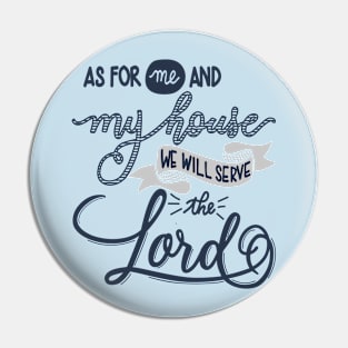 Me and my house serve the Lord - christian christianity life god joshua 24:155 Pin