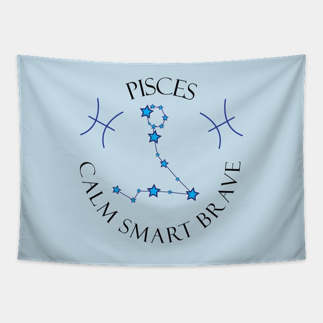 Pisces Calm Smart Brave Tapestry by MikaelSh