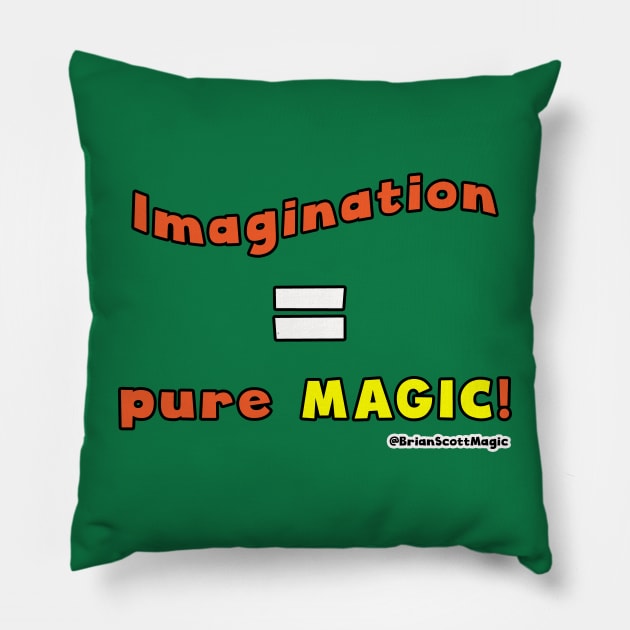 Imagination equals pure Magic! Pillow by Brian Scott Magic