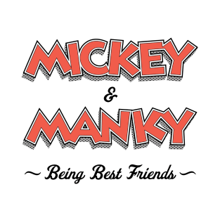 Mickey & Manky Being Best Friends T-Shirt