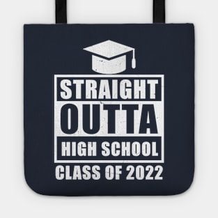 Straight Outta High School Class Of 2022 Senior Graduation Tote