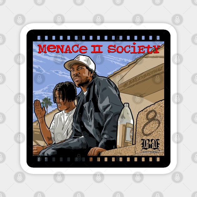 Menace II Society 1 Time Magnet by BaileyBrothaz