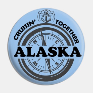 CRUISIN TOGETHER - ALASKA Pin