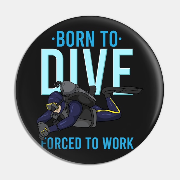 SCUBA DIVING: Born To Dive Pin by woormle