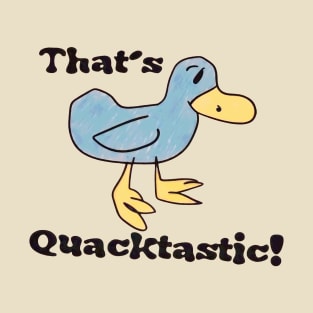 That's Quacktastic! Billy Madison T-Shirt