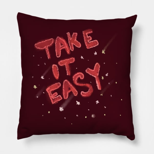 take it easy Pillow by Jubida Joba