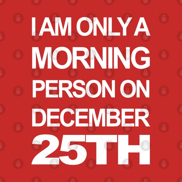 Christmas morning person by Totallytees55