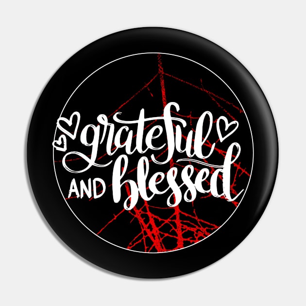 Grateful And Blessed Pin by joyjeff