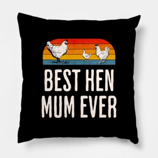 Best Hen Mum Ever Pillow