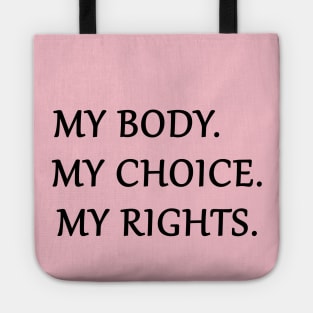 women gif idea 2020 : my body my choice my rights Tote