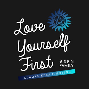 Always Keep Fightin - Love Yourself First T-Shirt