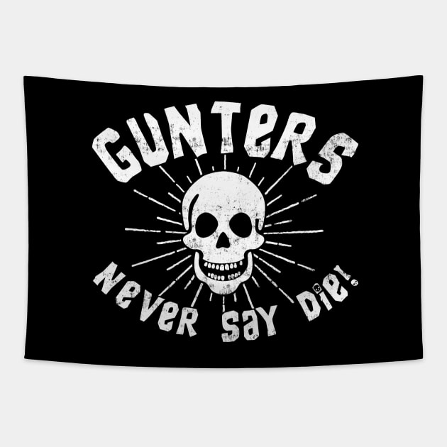 Gunters Never Say Die! Tapestry by machmigo